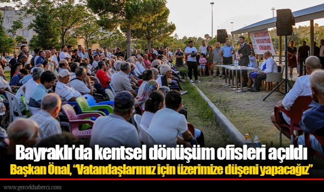 Bayraklı’da kentsel dönüşüm ofisleri açıldı