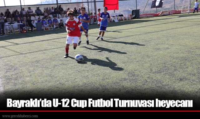 Bayraklı’da U-12 Cup Futbol Turnuvası heyecanı