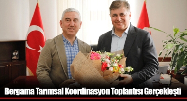 Bergama Tarımsal Koordinasyon Toplantısı Gerçekleşti