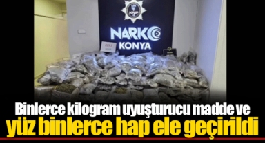 Binlerce kilogram uyuşturucu madde ve yüz binlerce hap ele geçirildi