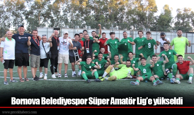 Bornova Belediyespor Süper Amatör Lig’e yükseldi