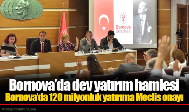 Bornova’da 120 milyonluk yatırıma Meclis onayı