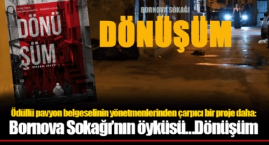 Bornova Sokağı’nın öyküsü…Dönüşüm