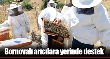 Bornovalı arıcılara yerinde destek