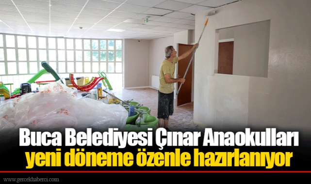 Buca Belediyesi Çınar Anaokulları yeni döneme özenle hazırlanıyor