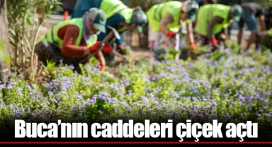 Buca’nın caddeleri çiçek açtı