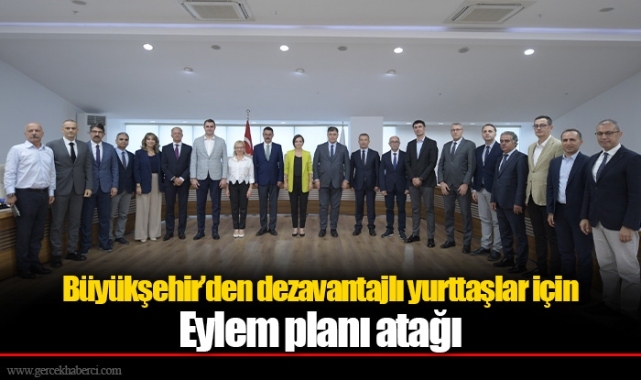 Büyükşehir’den dezavantajlı yurttaşlar için eylem planı atağı