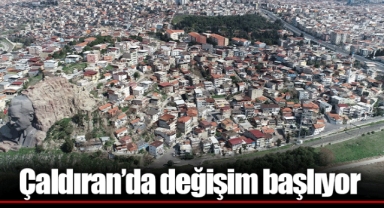 Çaldıran’da değişim başlıyor