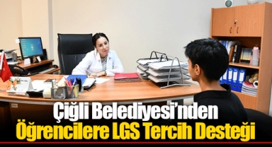 Çiğli Belediyesi’nden Öğrencilere LGS Tercih Desteği