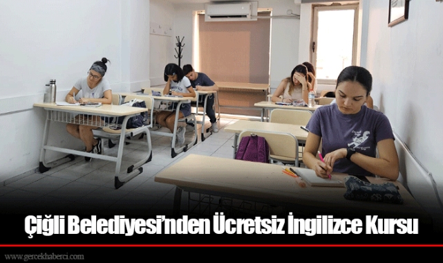 Çiğli Belediyesi’nden Ücretsiz İngilizce Kursu