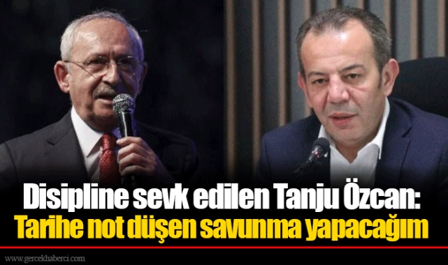 Disipline sevk edilen Tanju Özcan: Tarihe not düşen savunma yapacağım