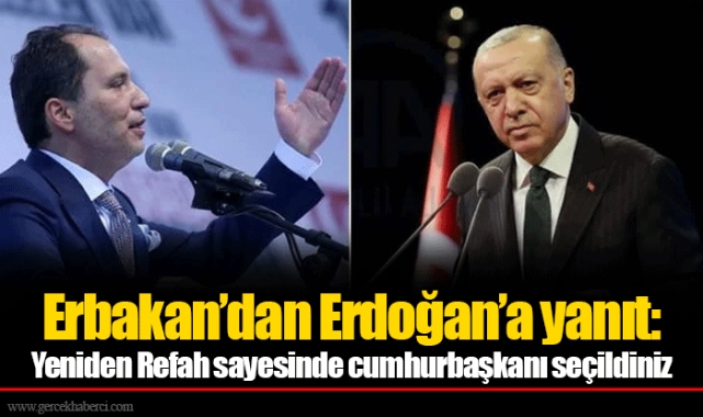 Erbakan’dan Erdoğan’a yanıt: Yeniden Refah sayesinde cumhurbaşkanı seçildiniz