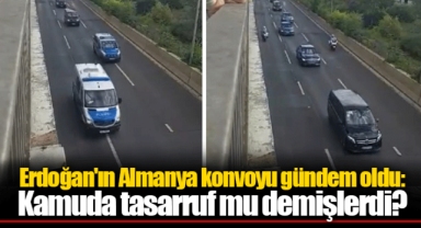 Erdoğan'ın Almanya konvoyu gündem oldu: Kamuda tasarruf mu demişlerdi?