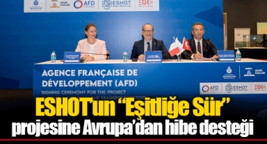 ESHOT’un “Eşitliğe Sür” projesine Avrupa’dan hibe desteği