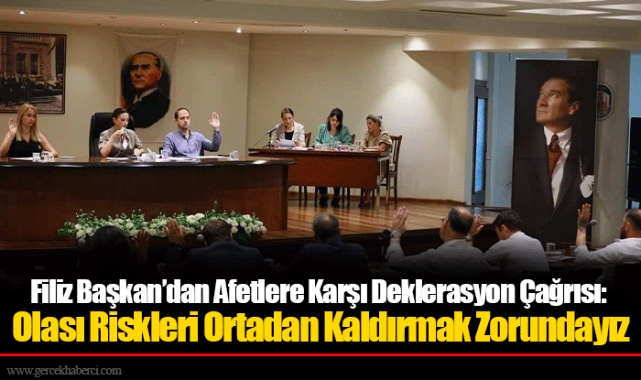 Filiz Başkan’dan Afetlere Karşı Deklerasyon Çağrısı: Olası Riskleri Ortadan Kaldırmak Zorundayız