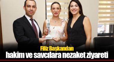 Filiz Başkandan hakim ve savcılara nezaket ziyareti