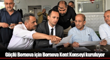Güçlü Bornova için Bornova Kent Konseyi kuruluyor