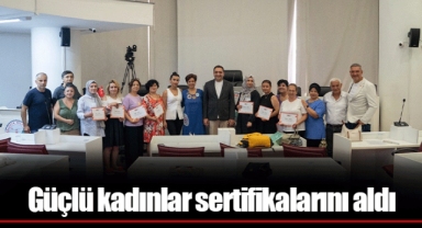 Güçlü kadınlar sertifikalarını aldı