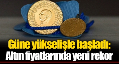 Güne yükselişle başladı: Altın fiyatlarında yeni rekor