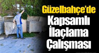 Güzelbahçe’de Kapsamlı İlaçlama Çalışması
