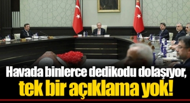 Havada binlerce dedikodu dolaşıyor, tek bir açıklama yok!