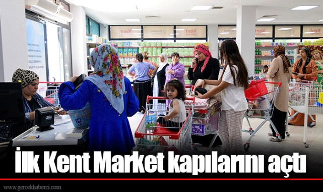 İlk Kent Market kapılarını açtı