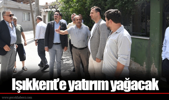 Işıkkent’e yatırım yağacak