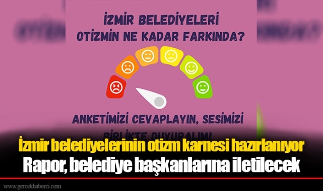 İzmir belediyelerinin otizm karnesi hazırlanıyor