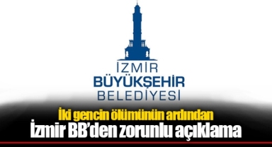İzmir Büyükşehir Belediyesi'nden kamuoyuna açıklama; Ölüm resmen göz göregöre gelmiş!