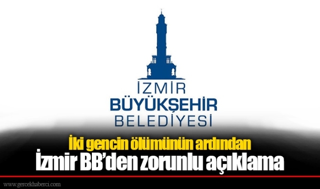 İzmir Büyükşehir Belediyesi'nden kamuoyuna açıklama; Ölüm resmen göz göregöre gelmiş!