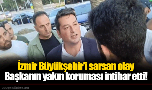 İzmir Büyükşehir'i sarsan olay... Başkanın yakın koruması intihar etti!