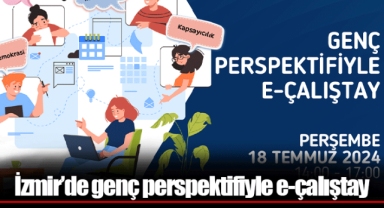 İzmir’de genç perspektifiyle e-çalıştay