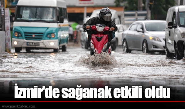 İzmir'de sağanak etkili oldu