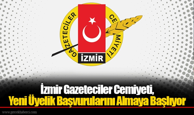 İzmir Gazeteciler Cemiyeti, Yeni Üyelik Başvurularını Almaya Başlıyor