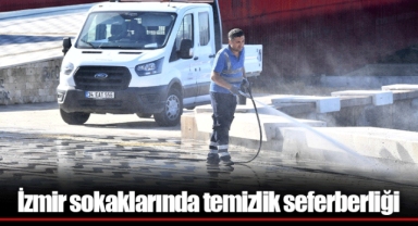 İzmir sokaklarında temizlik seferberliği