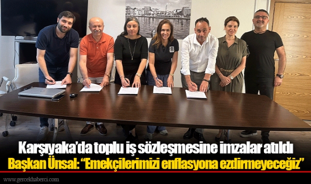 Karşıyaka’da toplu iş sözleşmesine imzalar atıldı