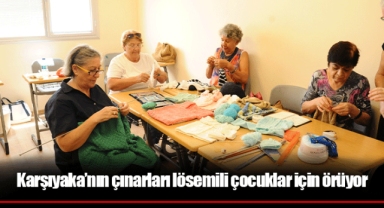Karşıyaka’nın çınarları lösemili çocuklar için örüyor