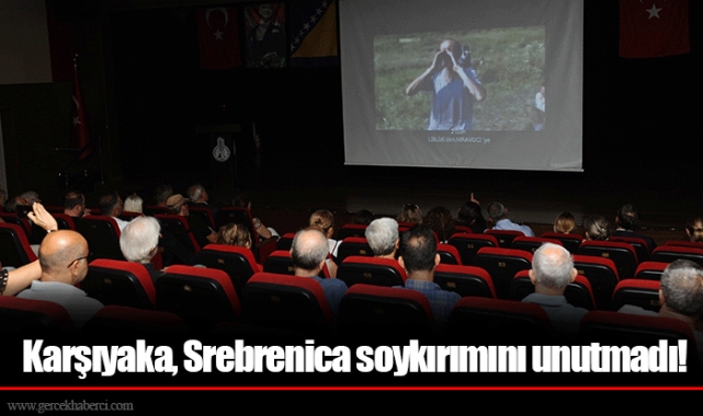 Karşıyaka, Srebrenica soykırımını unutmadı!