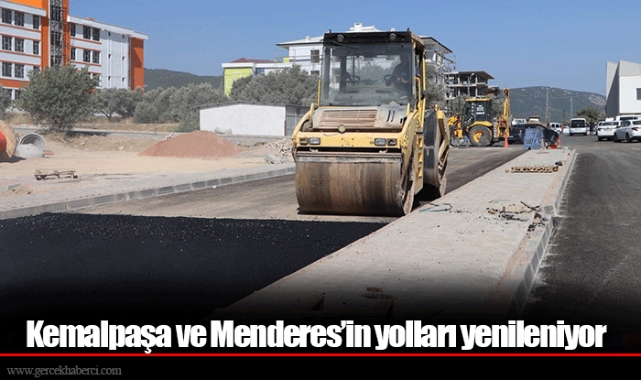 Kemalpaşa ve Menderes’in yolları yenileniyor
