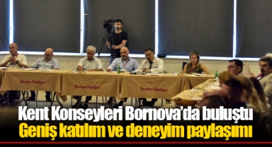 Kent Konseyleri Bornova’da buluştu