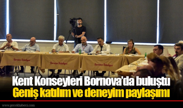 Kent Konseyleri Bornova’da buluştu