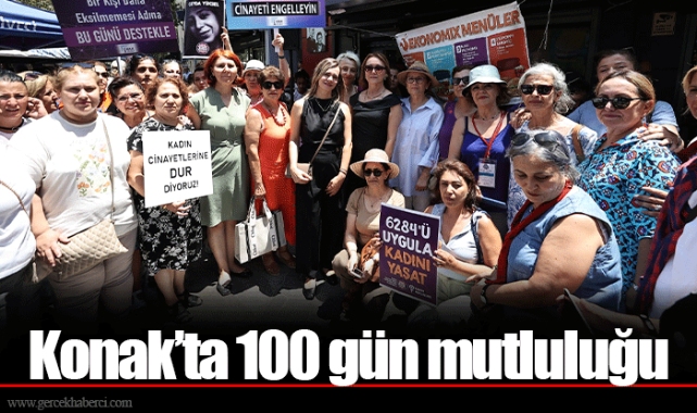 Konak’ta 100 gün mutluluğu