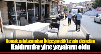 Konak zabıtasından İkiçeşmelik’te sıkı denetim