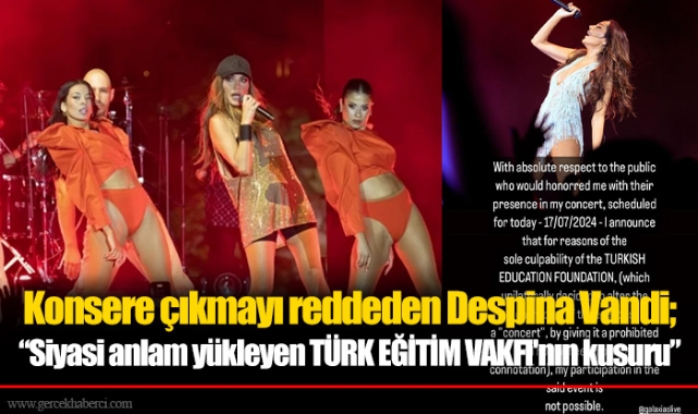 Konsere çıkmayı reddeden Despina Vandi; "Konsere siyasi anlam yükleyen Türk Eğitim Vakfı'nın kusuru"