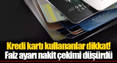 Kredi kartı kullananlar dikkat! Faiz ayarı nakit çekimi düşürdü