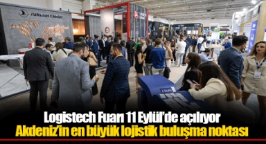 Logistech Fuarı 11 Eylül’de açılıyor
