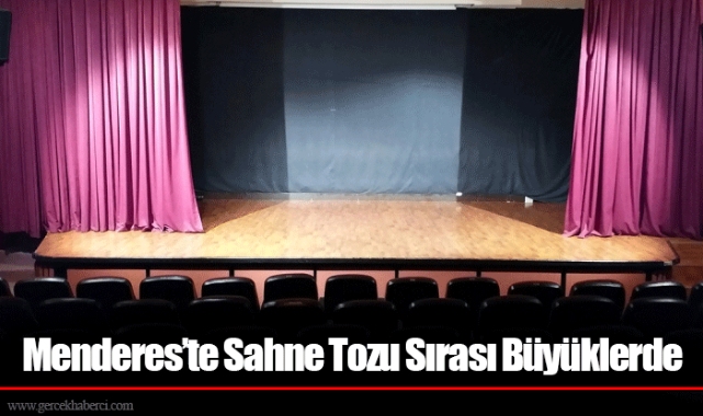 Menderes’te Sahne Tozu Sırası Büyüklerde