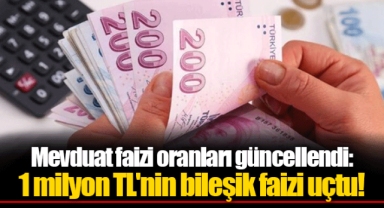Mevduat faizi oranları güncellendi: 1 milyon TL'nin bileşik faizi uçtu!