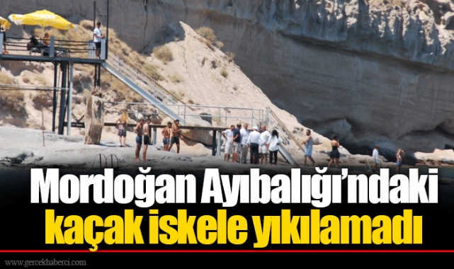Mordoğan Ayıbalığı'ndaki kaçak iskele yıkılamadı