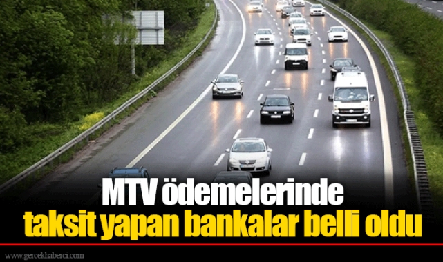 MTV ödemelerinde taksit yapan bankalar belli oldu